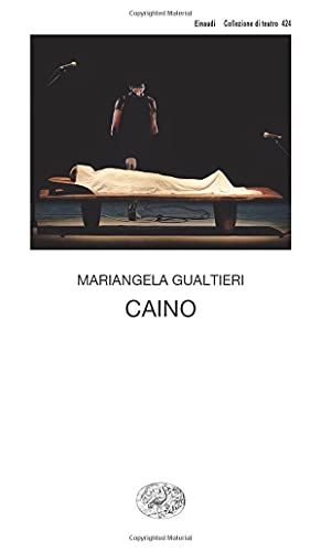 Caino: Il buio era me stesso (Collezione di Teatro, Band 424) von Einaudi