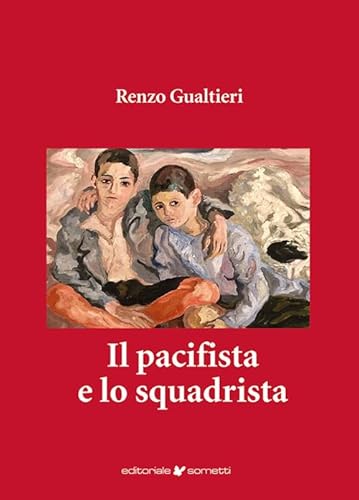 Il pacifista e lo squadrista (Narrativa) von Sometti