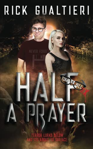 Half A Prayer (The Tome of Bill, Band 6) von CreateSpace Independent Publishing Platform