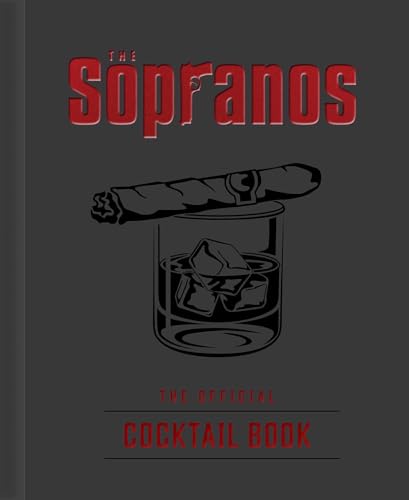 The Sopranos: The Official Cocktail Book von Insight Editions