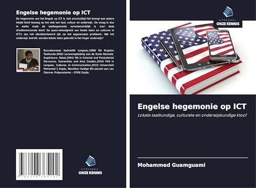 Engelse hegemonie op ICT: Lokale taalkundige, culturele en onderwijskundige kloof von Uitgeverij Onze Kennis