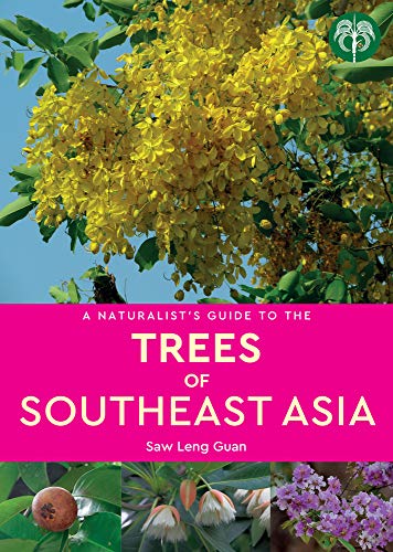 A Naturalist's Guide to the Trees of Southeast Asia von John Beaufoy Publishing