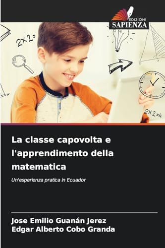 La classe capovolta e l'apprendimento della matematica: Un'esperienza pratica in Ecuador