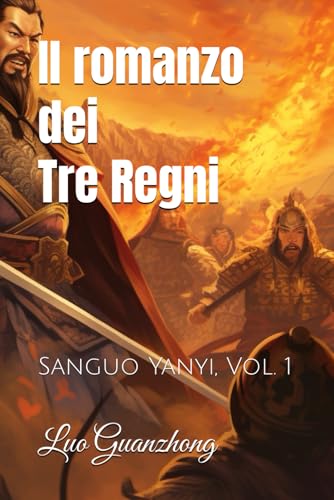 Il romanzo dei Tre Regni: Sanguo Yanyi, Vol. 1