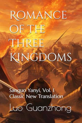 Romance of the Three Kingdoms: Sanguo Yanyi, Vol. 1, Classic New Translation von Independently published