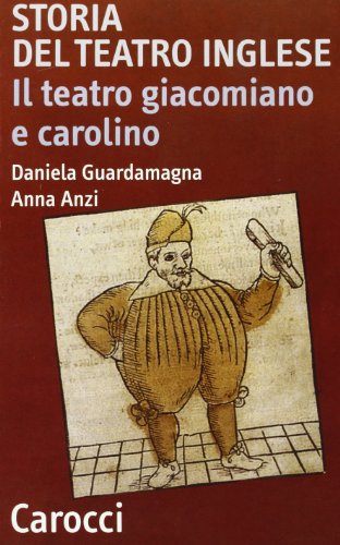 Storia del teatro inglese. Il teatro giacomiano e carolino (Quality paperbacks) von QUALITY PAPERBACKS