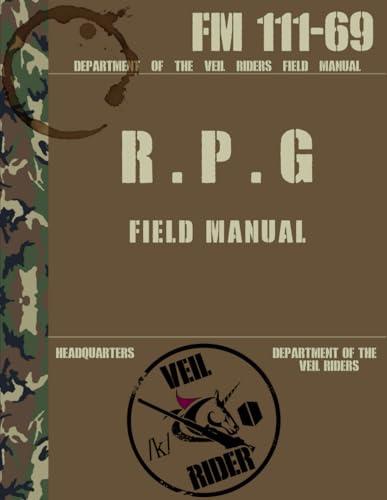 The Veil Rider TTRPG: Field Manual 111-69 (The Veil Riders TTRPG)