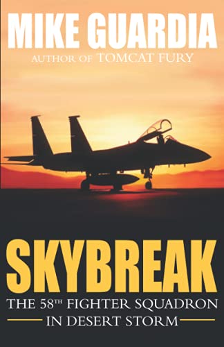 Skybreak: The 58th Fighter Squadron in Desert Storm von Magnum Books