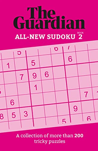 The Guardian Sudoku 2: A collection of more than 200 tricky puzzles (Guardian Puzzle Books, 2)
