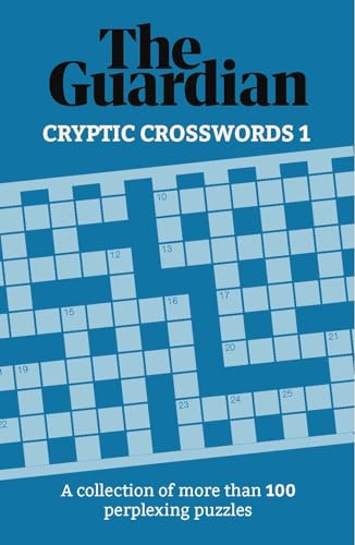 The Guardian Cryptic Crosswords 1: A collection of more than 100 perplexing puzzles (Guardian Puzzles, 1) von Welbeck Publishing