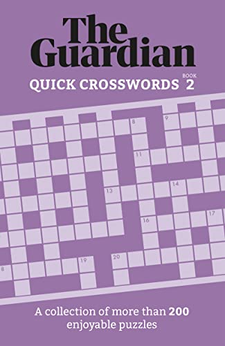 The Guardian Quick Crosswords 2: A compilation of more than 200 enjoyable puzzles (Guardian Puzzles, 2)