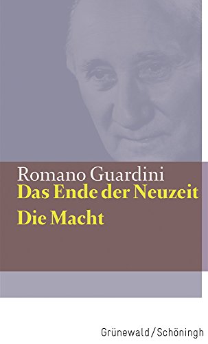 Das Ende der Neuzeit / Die Macht (Romano Guardini Werke) von Matthias Grunewald Verlag