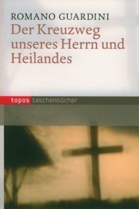 Der Kreuzweg unseres Herrn und Heilandes Der Kreuzweg unseres Herrn und Heilandes