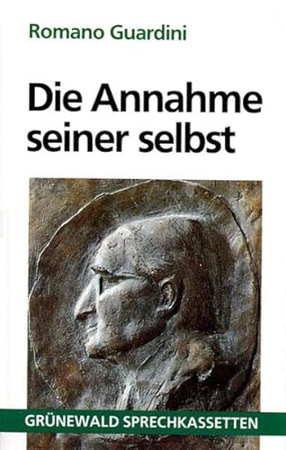 Die Annahme seiner selbst (Grünewald-Sprechkassetten)