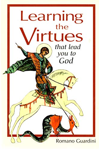 Learning the Virtues: That Lead You to God Learning the Virtues: That Lead You to God
