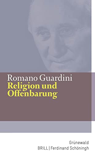 Religion und Offenbarung (Romano Guardini Werke)