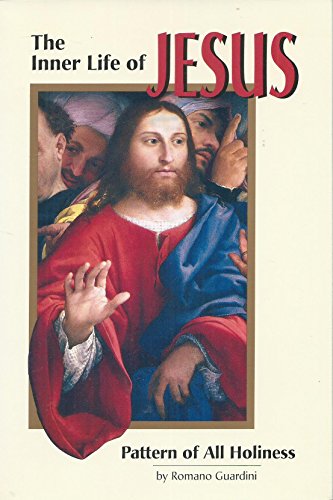 The Inner Life of Jesus: Pattern of All Holiness The Inner Life of Jesus: Pattern of All Holiness
