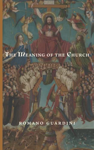 The Meaning of the Church The Meaning of the Church