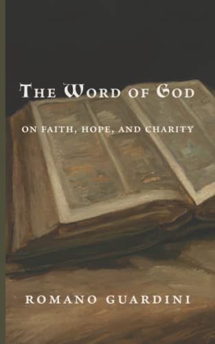 The Word of God: On Faith, Hope, and Charity The Word of God: On Faith, Hope, and Charity