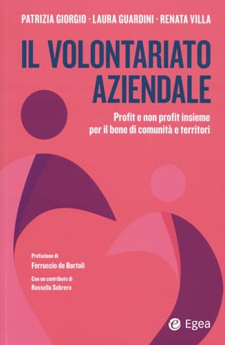 Il volontariato aziendale profit e non profit insieme per il bene di comunità e territori (Business e oltre) von EGEA