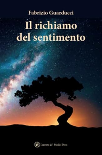 Il richiamo del sentimento (Narrativa) von Lorenzo de Medici Press