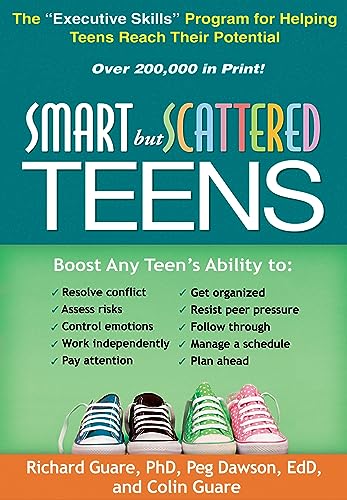 Smart but Scattered Teens: The "Executive Skills" Program for Helping Teens Reach Their Potential von The Guilford Press