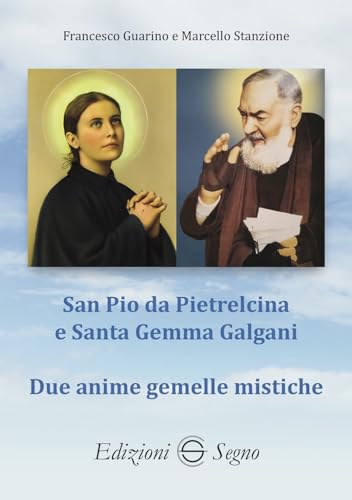 San Pio da Pietrelcina e santa Gemma Galgani von Edizioni Segno