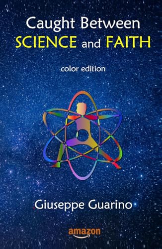 Caught Between SCIENCE and FAITH: color edition Caught Between SCIENCE and FAITH: color edition von Independently published