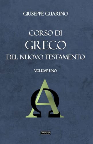 Corso di greco del Nuovo Testamento: per principianti