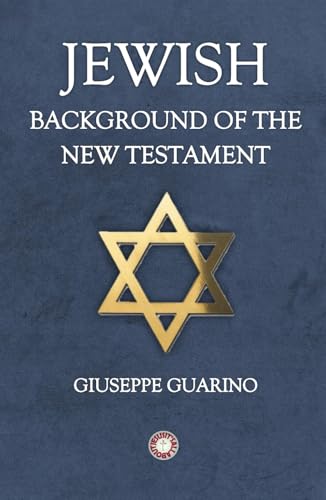 Jewish Background of the New Testament Jewish Background of the New Testament von Independently published