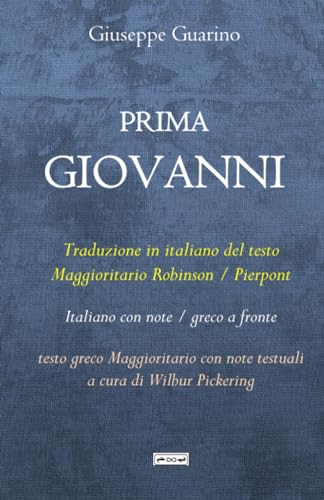 Prima Giovanni: Traduzione in italiano del testo Maggioritario Robinson / Pierpont von Infinity Books Ltd, Malta