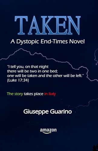 TAKEN: A Dystopic End-Times Novel TAKEN: A Dystopic End-Times Novel von Independently published
