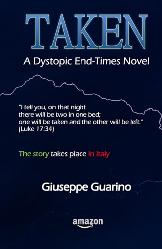 TAKEN: A Dystopic End-Times Novel TAKEN: A Dystopic End-Times Novel von Independently published