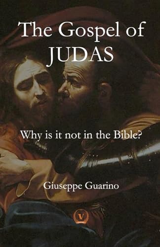 The Gospel of Judas: Why is it not in the Bible? The Gospel of Judas: Why is it not in the Bible? von Independently published