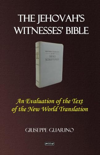The Jehovah's Witnesses' Bible: An Evaluation of the Text of the New World Translation The Jehovah's Witnesses' Bible: An Evaluation of the Text of the New World Translation von Infinity Books Ltd, Malta