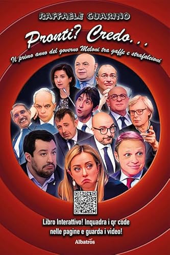 Pronti? Credo... Il primo anno del Governo Meloni tra gaffe e strafalcioni (Nuove voci. Confini)