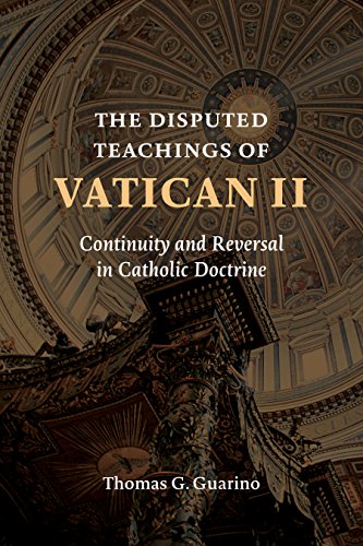 The Disputed Teachings of Vatican ll: Continuity and Reversal in Catholic Doctrine von William B. Eerdmans Publishing Company