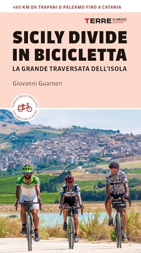 Sicily Divide in bicicletta. La grande traversata dell’isola (Percorsi) von Terre di Mezzo