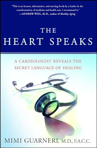 The Heart Speaks: A Cardiologist Reveals the Secret Language of Healing von Atria Books
