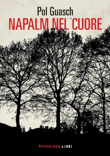Napalm nel cuore Napalm nel cuore von Fandango Libri