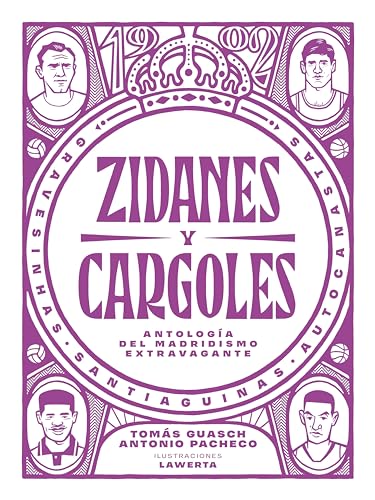 Zidanes y cargoles: Antología del madridismo extravagante (Córner) von Roca Editorial