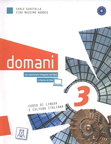 Domani 3: Libro + DVD ROM + online audio (Corsi di lingua) von Alma Edizioni