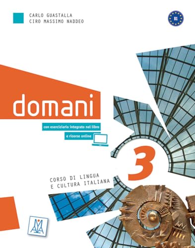 domani 3: Corso di lingua e cultura italiana / Kurs- und Arbeitsbuch Audios/Videos onlin von Hueber
