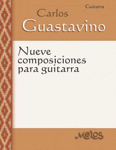 Nueve composiciones para guitarra: Música argentina del siglo XX