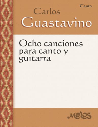 Ocho canciones para canto y guitarra: Música argentina del siglo XX von Independently published