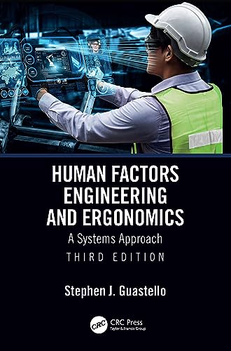 Human Factors Engineering and Ergonomics: A Systems Approach