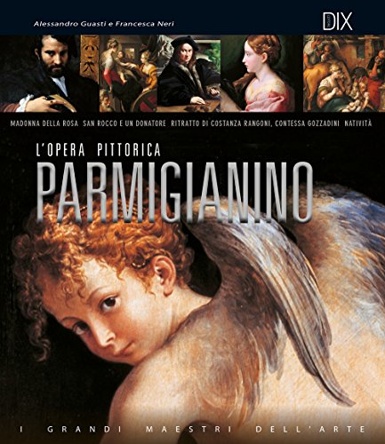 Parmigianino. L'opera pittorica completa von Dix