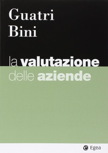 La valutazione delle aziende (I Manuali, Band 34) von EGEA