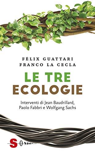 Felix Guattari / Franco La Cecla - Le Tre Ecologie (1 BOOKS) von Sonda