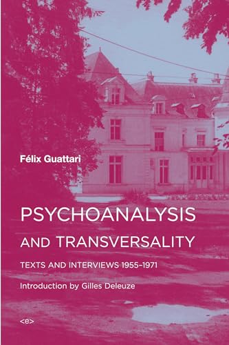 Psychoanalysis and Transversality: Texts and Interviews 1955-1971 (Semiotext(e) / Foreign Agents) von Semiotext(e)
